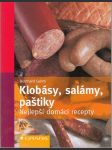 Klobásy, salámy, paštiky - Nejlepší domácí recepty - náhled