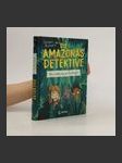 Die Amazonas-Detektive. Verschwörung im Dschungel - náhled