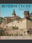 Severní Čechy. Krajina, historie, umělecké památky - náhled