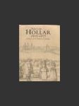Václav Hollar 1607 - 1677 a Evropa mezi životem a zmarem - náhled
