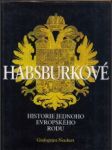 Habsburkové. Historie jednoho evropského rodu - náhled