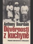 Důvěrnosti z kuchyně.Pikantní dobrodružství šéfkuchaře - náhled