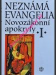 Neznámá evangelia - novozákonní apokryfy svazek i. - náhled