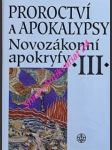 Proroctví a apokalypsy - novozákonní apokryfy iii - náhled