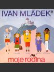 Ivan Mládek - Moje rodina (LP) - náhled