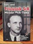 Příslušník StB Miroslav Pich – Tůma - náhled