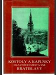 Kostoly a kaplnky hlavného mesta SSR Bratislavy - náhled