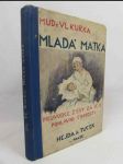 Mladá matka: Průvodce ženy za její pohlavní činnosti - náhled