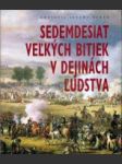 Sedemdesiat veľkých bitiek v dejinách ľudstva - náhled