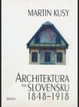 Architektúra na Slovensku 1848-1918 - náhled