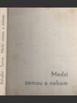 Medzi zemou a nebom - náhled