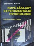 Nové základy experimentální psychologie - duševědné výzkumy a objevy - kafka břetislav - náhled