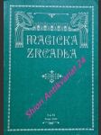 MAGICKÁ ZRCADLA - Věštby - Hádání z ruky: chirologie, chiromantie - Vykládání karet - Květomluva - náhled