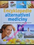 ENCYKLOPEDIE ALTERNATIVNÍ MEDICÍNY - Praktický průvodce přírodními léčebnými postupy - Kolektiv autorů - náhled