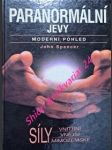 Paranormální jevy - moderní pohled - spencer john - náhled