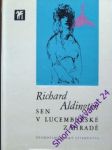 Sen v lucemburské zahradě - aldington richard - náhled