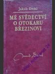 Mé svědectví o otokaru březinovi - deml jakub - náhled