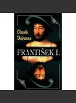 František I. (biografie, francouzský král, Francie, renesance) - náhled