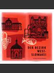 Der Bezirk West-Slowakei. Tschechoslowakei  [průvodce] - náhled