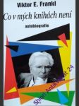 Co v mých knihách není - frankl viktor emanuel - náhled