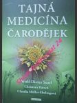 Tajná medicína čarodějek - znovuobjevení zakázaného léčitelského umění šamanské tradice v evropě - storl wolf-dieter / rätsch christian / müller-ebelingová claudia - náhled