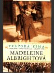 Pražská zima - Osobní příběh o paměti, Československu a válce (1937-1948) - náhled