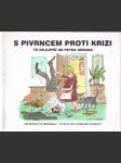 S pivrncem proti krizi - náhled