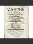 Topographie oder kurze Beschreibung ... [1779; mapy; Rakousko; Horní Rakousy; veduty; rytiny; mědiryty; Těšínský mír] - náhled