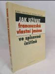 Jak užívat francouzská vlastní jména ve spisovné češtině - náhled