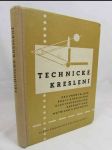 Technické kreslení pro průmyslové školy strojnické, elektrotechnické, energetické, hutnické a dopravní - náhled