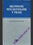 Skupinová psychoterapie v praxi - kratochvíl stanislav - náhled