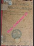 Stručný životopis sv. františka assiského  z príležitosti 700 ročného jubilea založenia tretieho rádu - žiška pavel - náhled