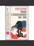 Pravda o Československu 1945-1948 [Obsah: Poválečný odsun sudetských Němců, Vztah Čechů a Slováků, Maďarská otázka, Podkarpatská Rus jako problém, Těšínsko] - náhled