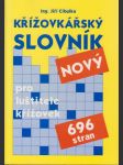 Nový křížovkářský slovník: pro luštitele křížovek s doplňky - náhled