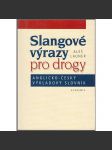 Slangové výrazy pro drogy. Anglicko-český výkladový slovník - náhled