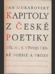 Kapitoly z české poetiky: Díl II.: K vývoji české pozie a prózy - náhled
