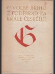 O volbě Jiřího z Poděbrad za krále českého: 2. března 1458 - náhled