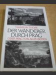 Der  Wanderer Durch Prag oder Prag von Allen Seiten/Turistika Prahou aneb Praha ze všech stran - náhled