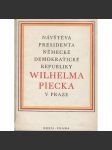 Návštěva presidenta německé demokratické republiky Wilhelma Piecka v Praze (Wilhelm Pieck) - komunistická literatura - náhled