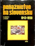 Peňažníctvo na Slovensku 1945 - 1950 - náhled