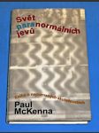 Svět paranormálních jevů - Kniha o nepoznaných skutečnostech - náhled