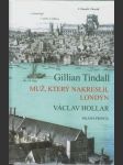 Muž, který nakreslil Londýn: životní příběh Václava Hollara - náhled
