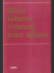 Otázky kultúrno- výchovnej práce odborov - náhled
