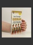 Just Enough German, 2nd Ed. : How To Get By and Be Easily Understood - náhled