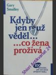 Kdyby jen muž věděl...co žena prožívá - smalley gary - náhled