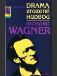 Richard Wagner - Drama zrozené hudbou - náhled