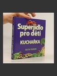 Superjídlo pro děti. Kuchařka - náhled