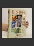 Im Spiegel Der Zeit: Ich wählte die Freheit / Drei inten, drei oben / Das Bernesteinzimmer / Der Himmel über dem Himalaja - náhled