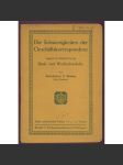 Die Schwierigkeiten der Geschäftskorrespondenz. Zugleich ein Hilsbuch für den Bank- und Wechselverkehr. Dritte, neubearbeitete Auflage, 7.-11. Tausend	[obchodní korespondence, učebnice] - náhled