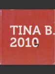 Tina B. 2010 Team catalogue: The Prague Contemporary Art Festival - náhled